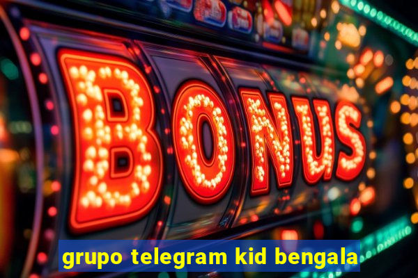 grupo telegram kid bengala